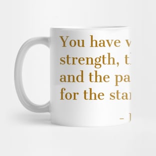 Black History, Harriet Tubman Quote, ou have within you the strength,the patience,and the passion, African American Mug
